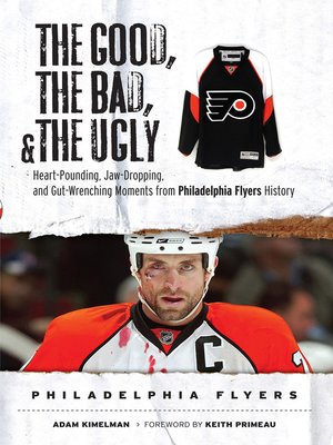 cover image of Philadelphia Flyers: Heart-Pounding, Jaw-Dropping, and Gut-Wrenching Moments from Philadelphia Flyers History